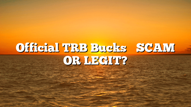 Official TRB Bucks⚠️ SCAM OR LEGIT?
